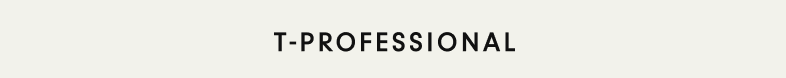 T-PROFESSIONAL